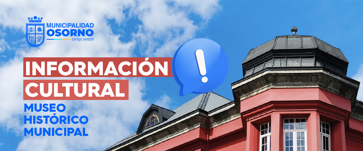 Información Cultural – Museo Histórico Municipal